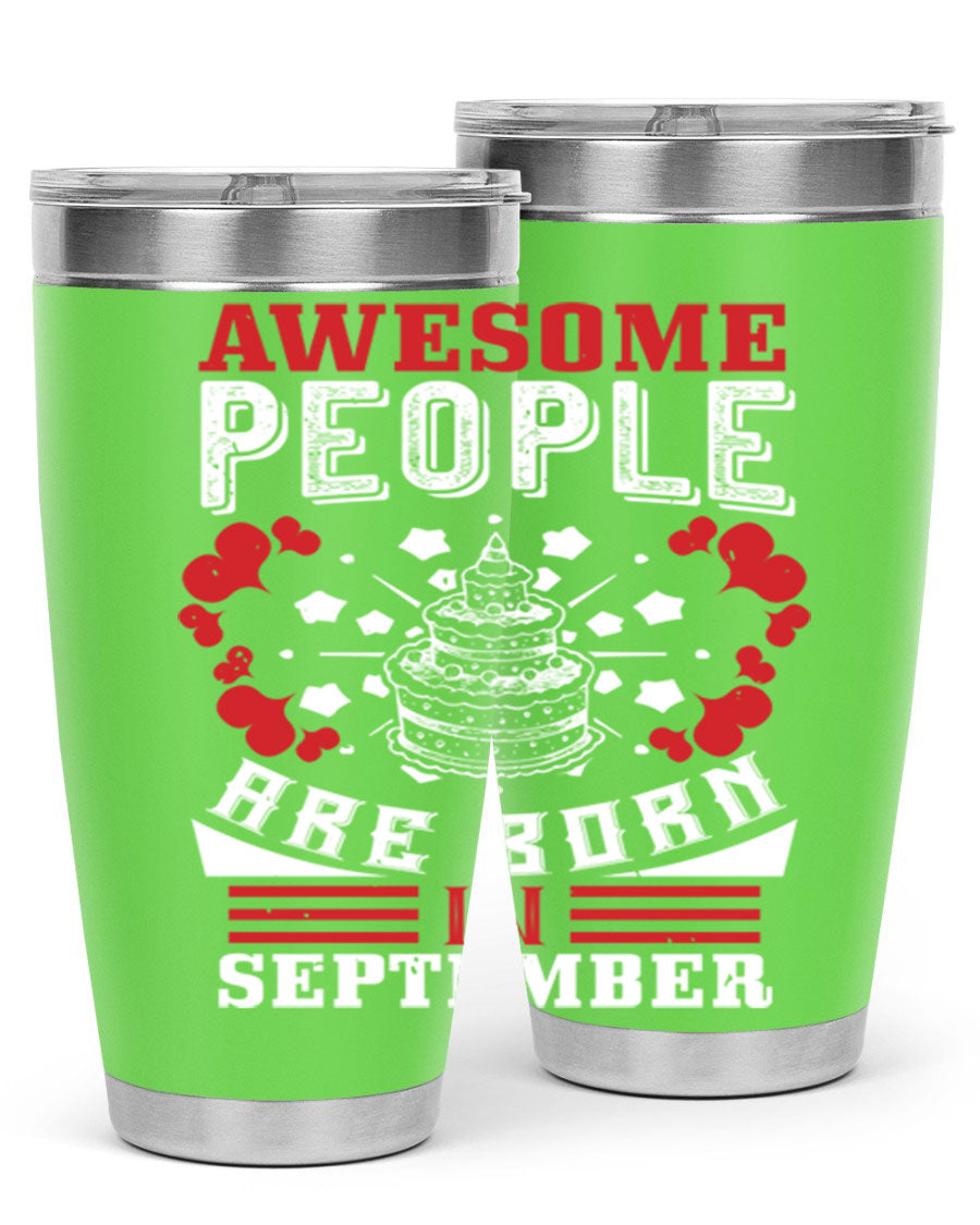 20oz stainless steel tumbler with 'Awesome People Are Born in September' design, featuring a drink-thru lid and double wall vacuum insulation.