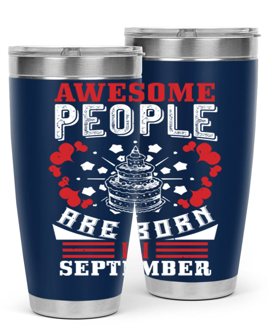 20oz stainless steel tumbler with 'Awesome People Are Born in September' design, featuring a drink-thru lid and double wall vacuum insulation.