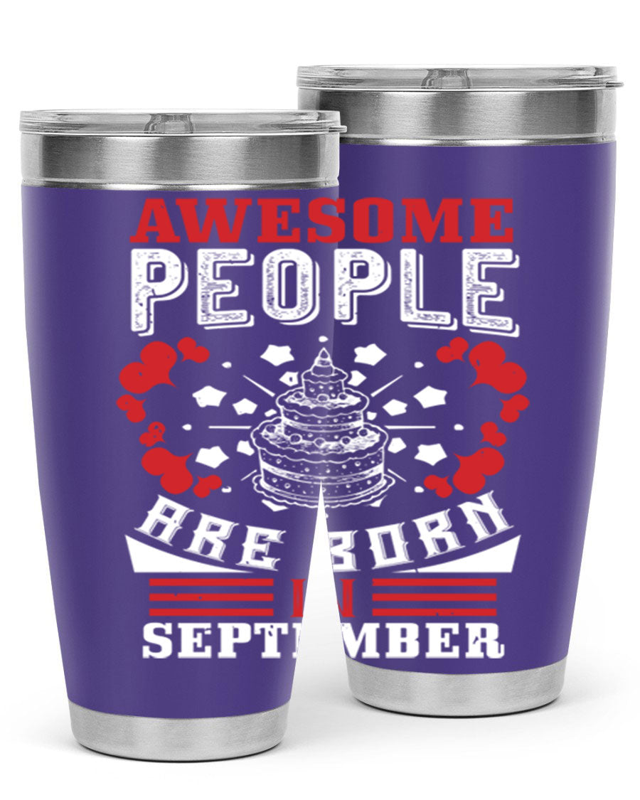 20oz stainless steel tumbler with 'Awesome People Are Born in September' design, featuring a drink-thru lid and double wall vacuum insulation.