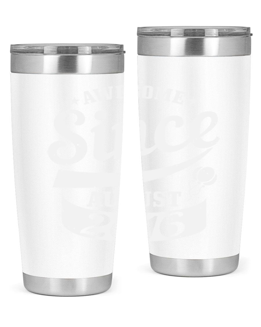 Awesome Since August Style 11# birthday tumbler, 20oz double wall vacuum stainless steel with copper lining, featuring a drink-thru lid.