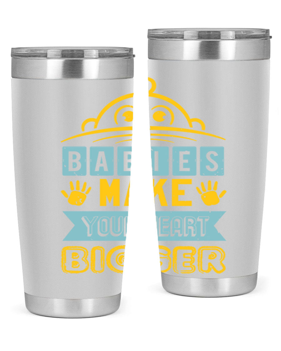 A stylish 20oz stainless steel tumbler with the phrase 'Babies make your heart bigger' printed on it, perfect for baby showers.