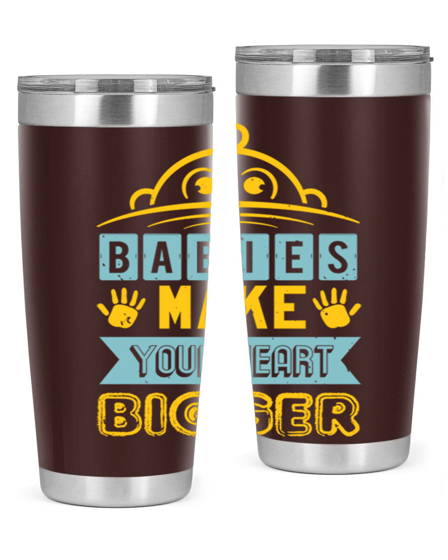 A stylish 20oz stainless steel tumbler with the phrase 'Babies make your heart bigger' printed on it, perfect for baby showers.