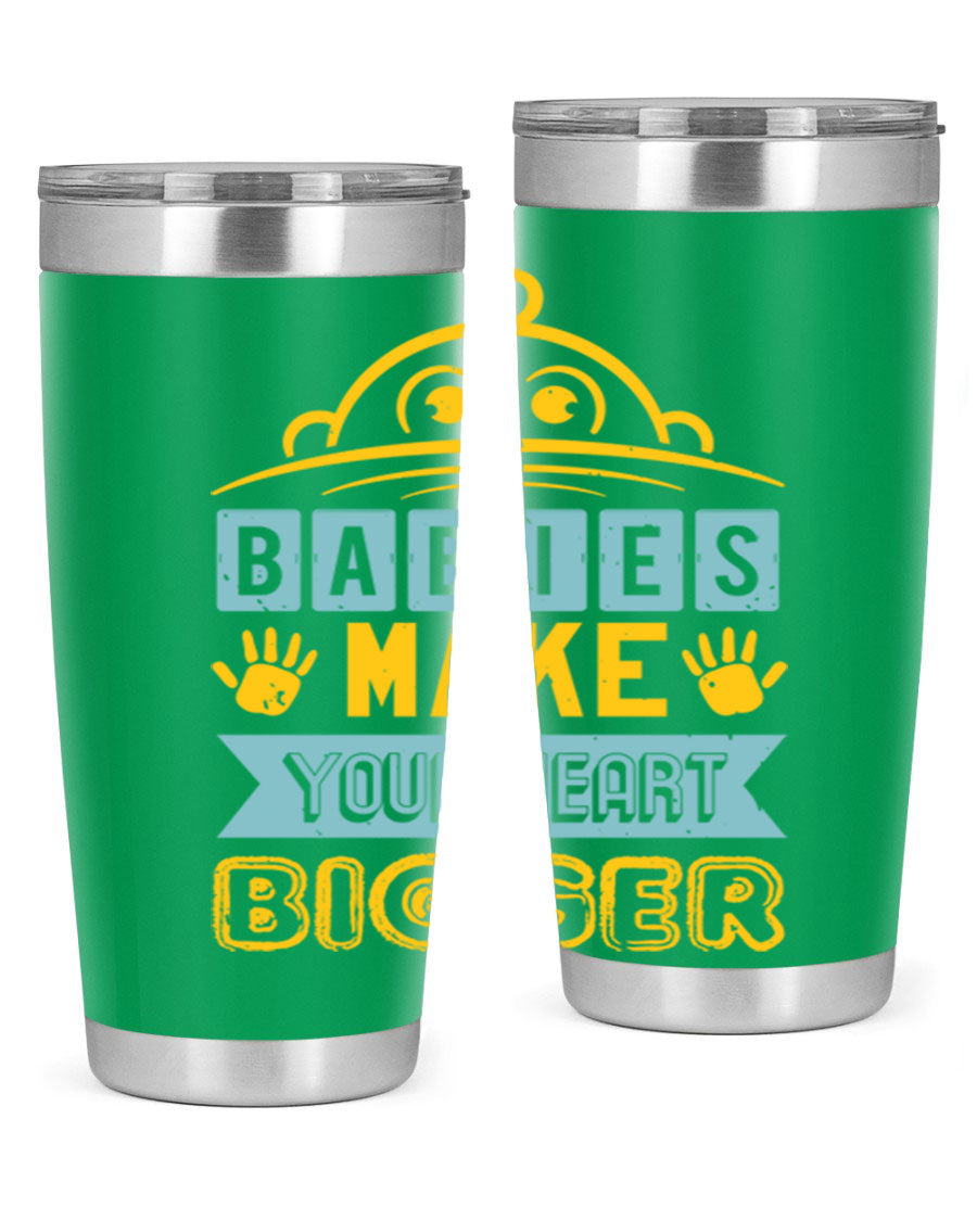 A stylish 20oz stainless steel tumbler with the phrase 'Babies make your heart bigger' printed on it, perfect for baby showers.