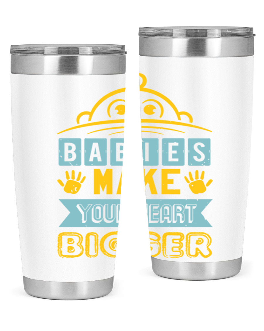 A stylish 20oz stainless steel tumbler with the phrase 'Babies make your heart bigger' printed on it, perfect for baby showers.