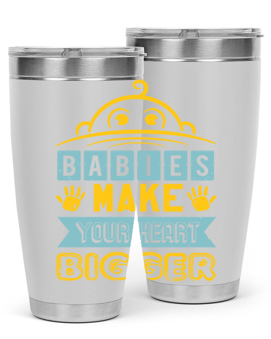 A stylish 20oz stainless steel tumbler with the phrase 'Babies make your heart bigger' printed on it, perfect for baby showers.