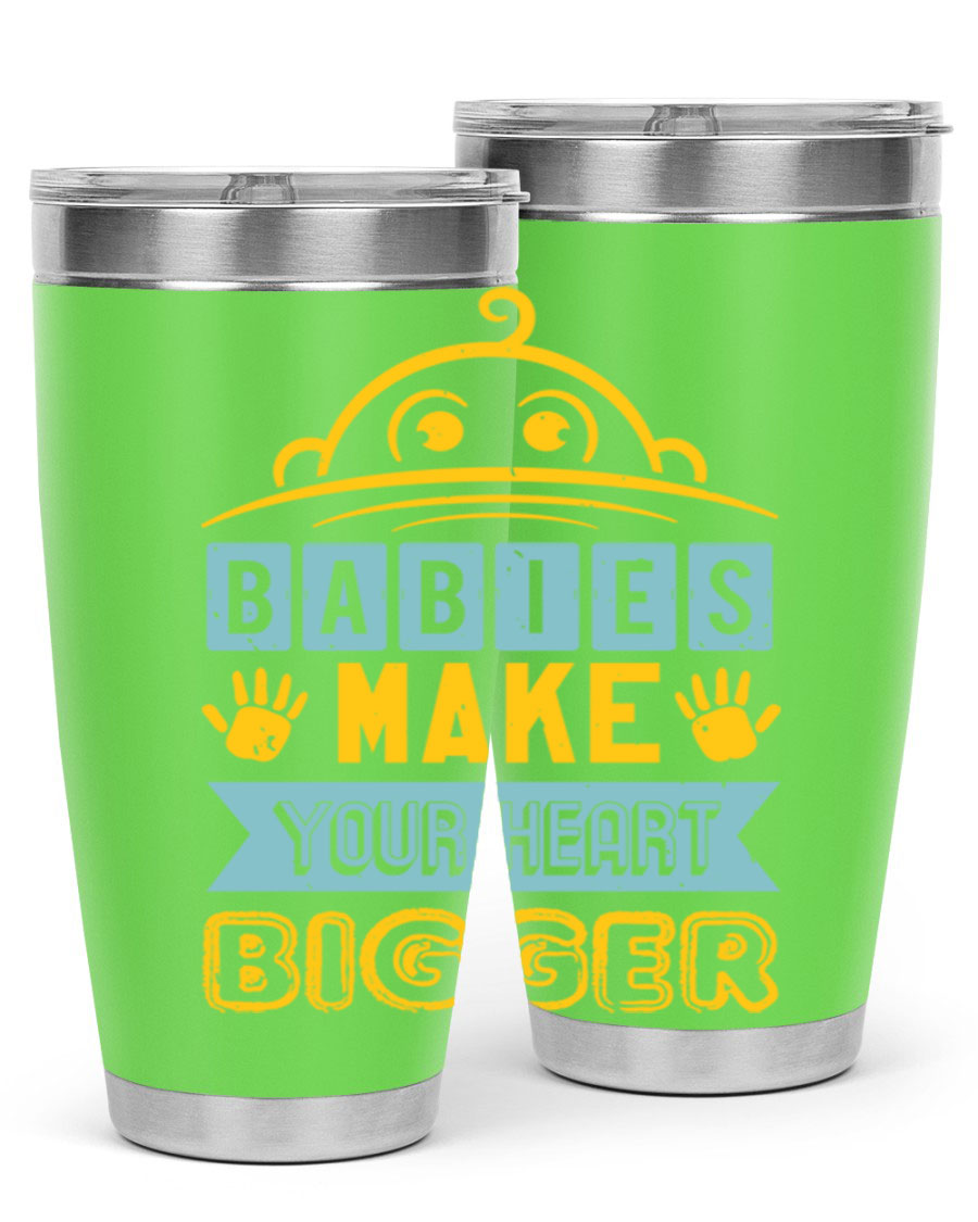 A stylish 20oz stainless steel tumbler with the phrase 'Babies make your heart bigger' printed on it, perfect for baby showers.