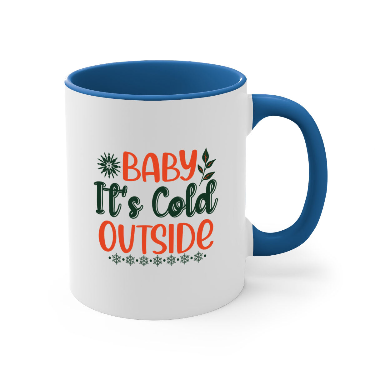 Baby It's Cold Outside 17# winter mug with a glossy finish, featuring a colored handle and interior, available in multiple colors.