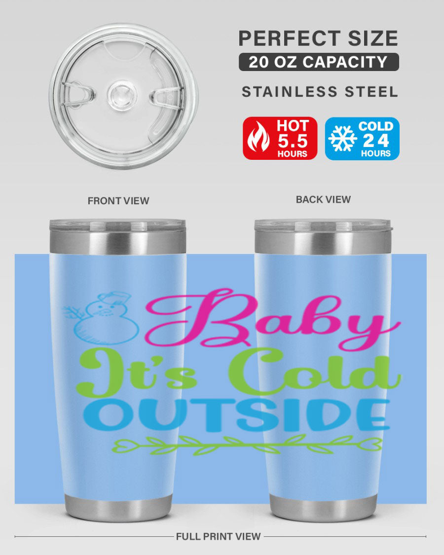 Baby It's Cold Outside 20oz winter tumbler made of stainless steel with a drink-thru lid, featuring a festive winter design.