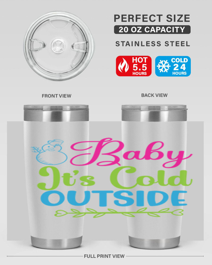 Baby It's Cold Outside 20oz winter tumbler made of stainless steel with a drink-thru lid, featuring a festive winter design.