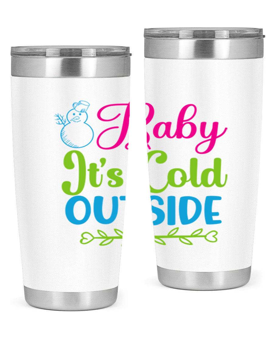 Baby It's Cold Outside 20oz winter tumbler made of stainless steel with a drink-thru lid, featuring a festive winter design.