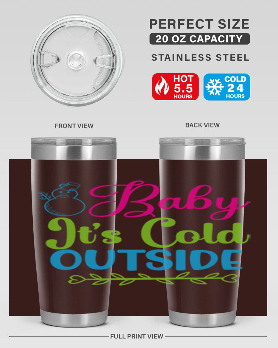 Baby It's Cold Outside 20oz winter tumbler made of stainless steel with a drink-thru lid, featuring a festive winter design.