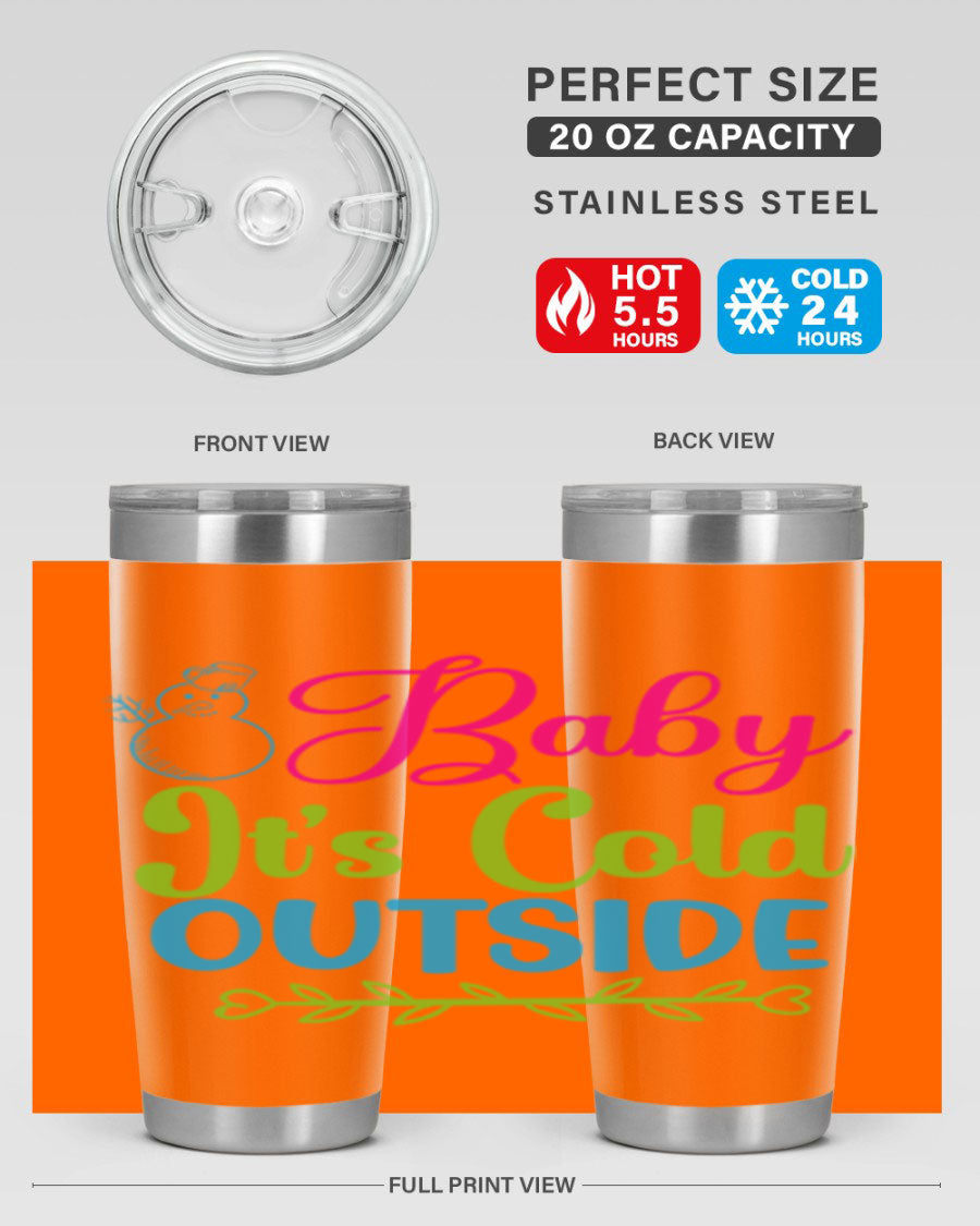 Baby It's Cold Outside 20oz winter tumbler made of stainless steel with a drink-thru lid, featuring a festive winter design.