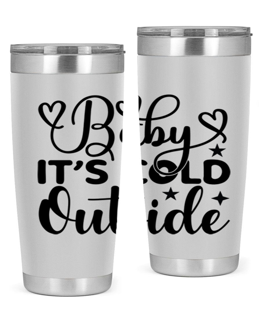 Baby It's Cold Outside 20oz tumbler made of stainless steel with a stylish design, perfect for keeping beverages hot or cold.