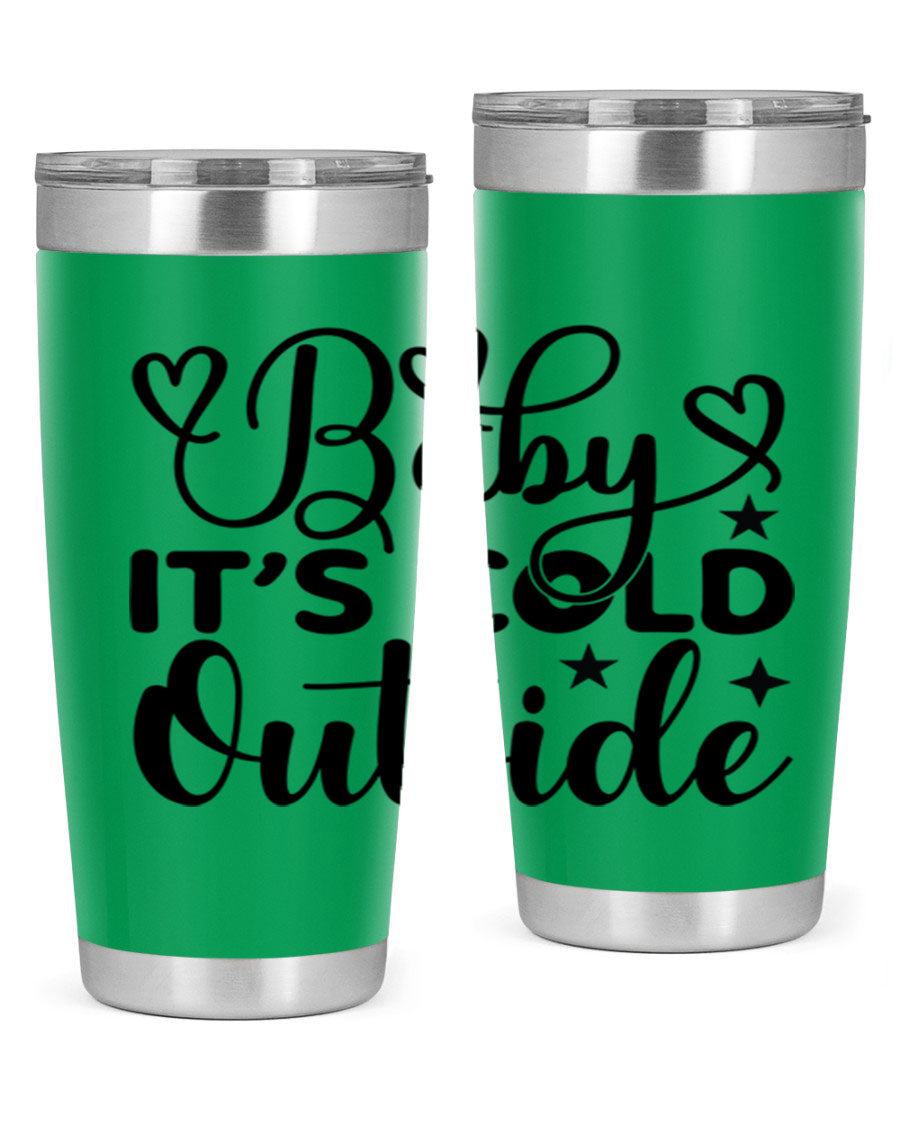 Baby It's Cold Outside 20oz tumbler made of stainless steel with a stylish design, perfect for keeping beverages hot or cold.