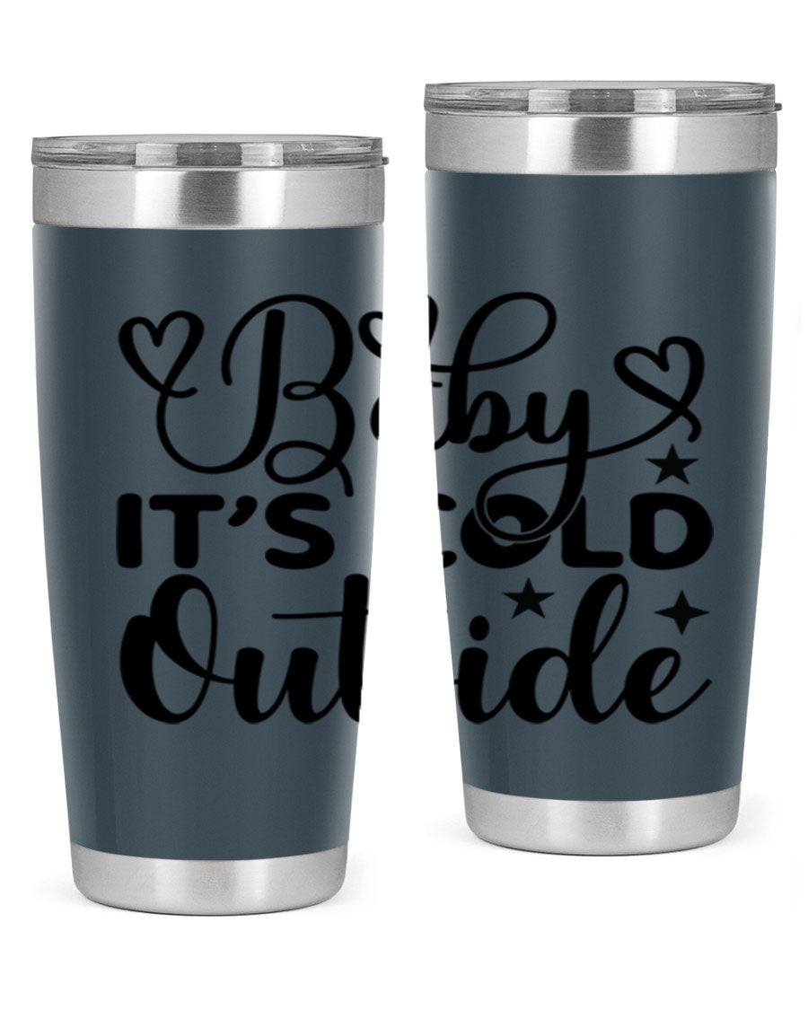 Baby It's Cold Outside 20oz tumbler made of stainless steel with a stylish design, perfect for keeping beverages hot or cold.