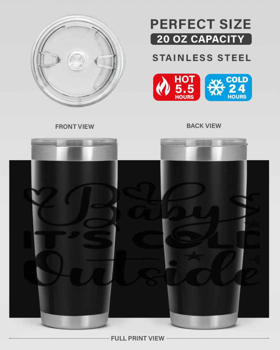 Baby It's Cold Outside 20oz tumbler made of stainless steel with a stylish design, perfect for keeping beverages hot or cold.