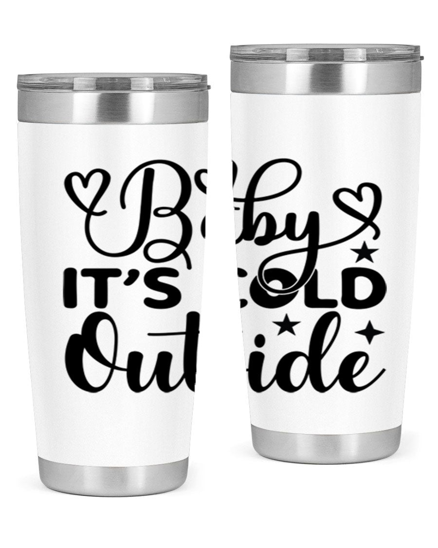 Baby It's Cold Outside 20oz tumbler made of stainless steel with a stylish design, perfect for keeping beverages hot or cold.