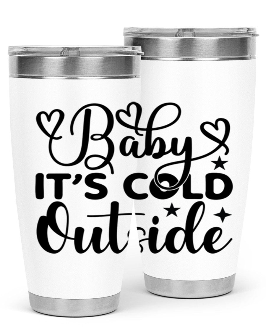 Baby It's Cold Outside 20oz tumbler made of stainless steel with a stylish design, perfect for keeping beverages hot or cold.