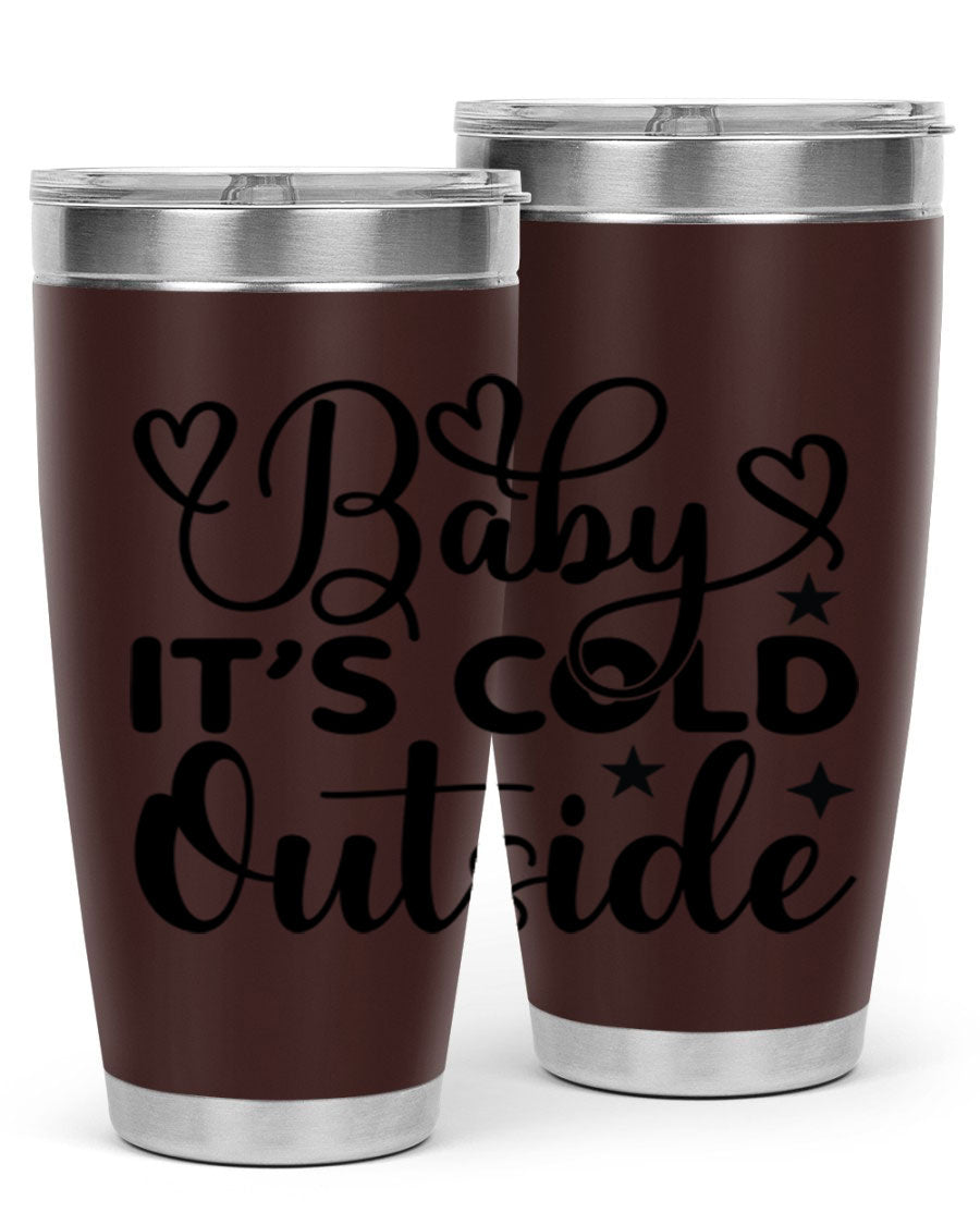 Baby It's Cold Outside 20oz tumbler made of stainless steel with a stylish design, perfect for keeping beverages hot or cold.