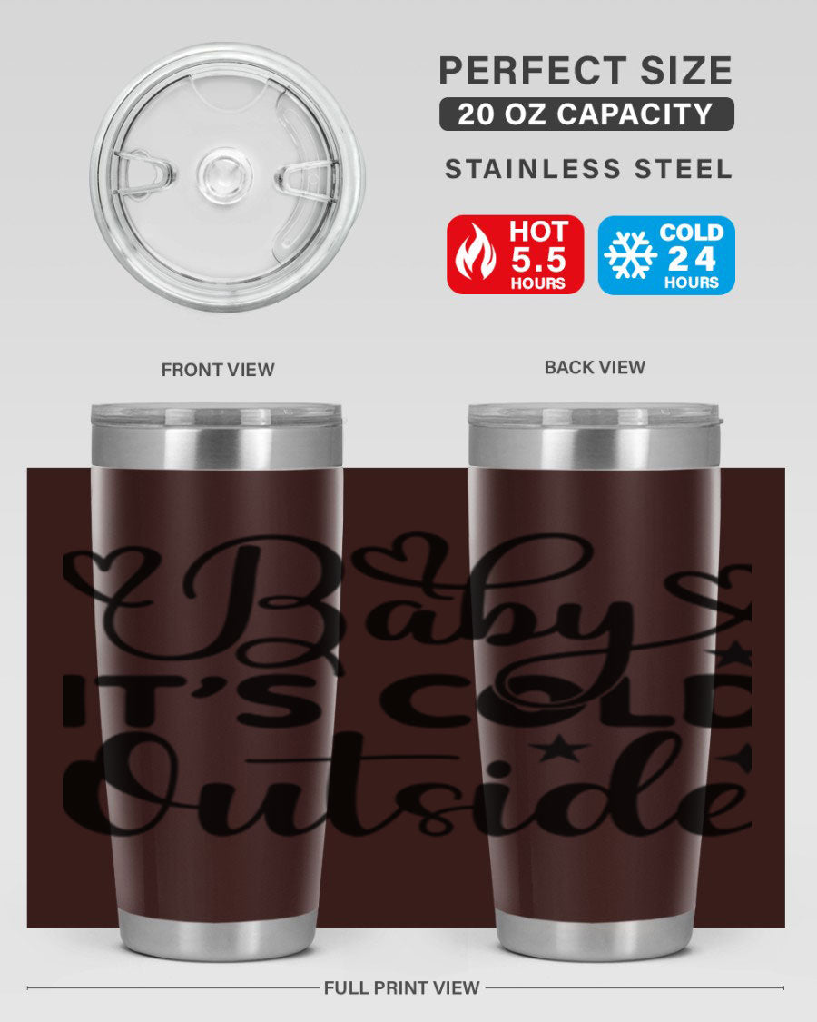 Baby It's Cold Outside 20oz tumbler made of stainless steel with a stylish design, perfect for keeping beverages hot or cold.