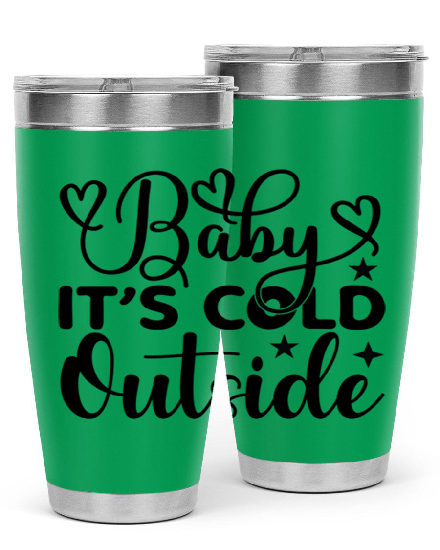 Baby It's Cold Outside 20oz tumbler made of stainless steel with a stylish design, perfect for keeping beverages hot or cold.