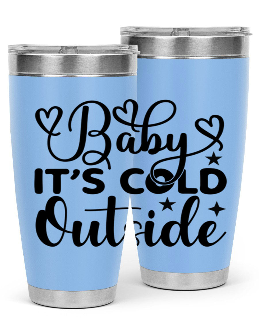 Baby It's Cold Outside 20oz tumbler made of stainless steel with a stylish design, perfect for keeping beverages hot or cold.