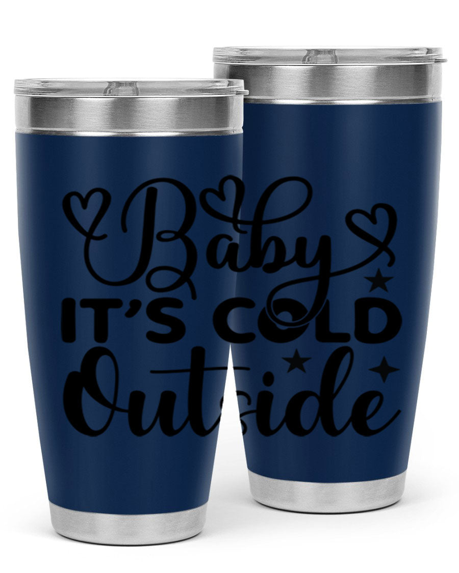 Baby It's Cold Outside 20oz tumbler made of stainless steel with a stylish design, perfect for keeping beverages hot or cold.