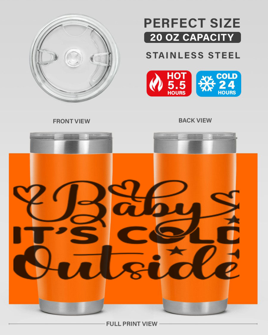 Baby It's Cold Outside 20oz tumbler made of stainless steel with a stylish design, perfect for keeping beverages hot or cold.