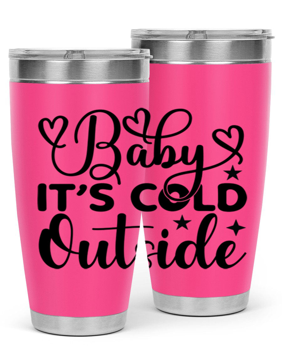 Baby It's Cold Outside 20oz tumbler made of stainless steel with a stylish design, perfect for keeping beverages hot or cold.