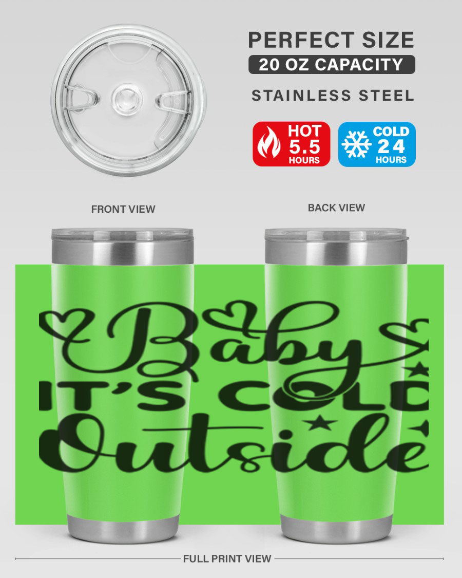 Baby It's Cold Outside 20oz tumbler made of stainless steel with a stylish design, perfect for keeping beverages hot or cold.