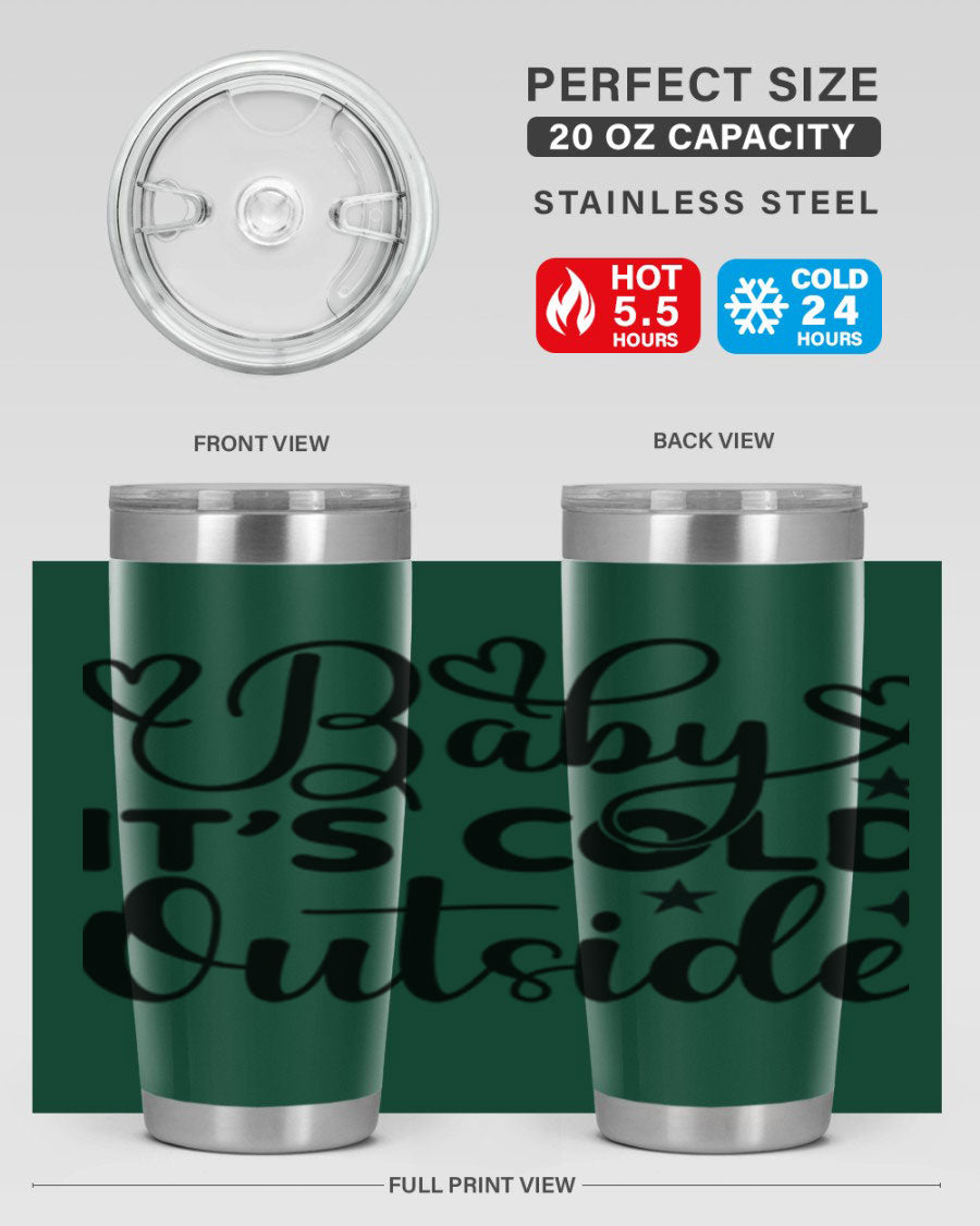 Baby It's Cold Outside 20oz tumbler made of stainless steel with a stylish design, perfect for keeping beverages hot or cold.