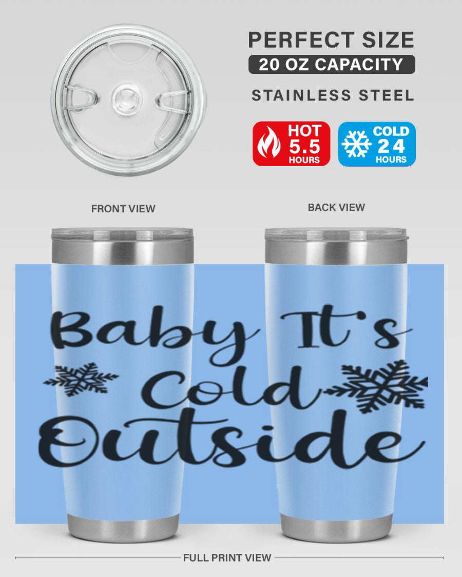 Baby It's Cold Outside 20oz stainless steel tumbler with a winter-themed design, featuring a drink-thru lid.