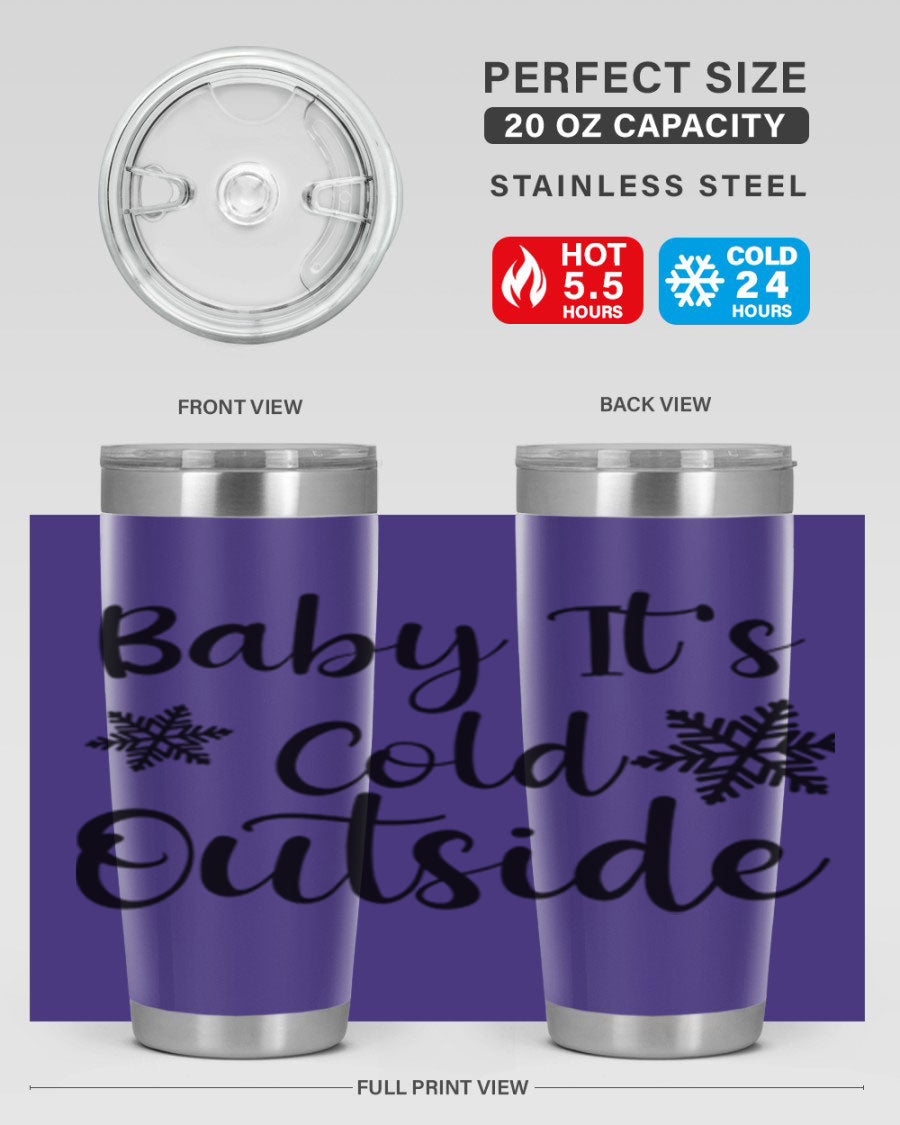 Baby It's Cold Outside 20oz stainless steel tumbler with a winter-themed design, featuring a drink-thru lid.