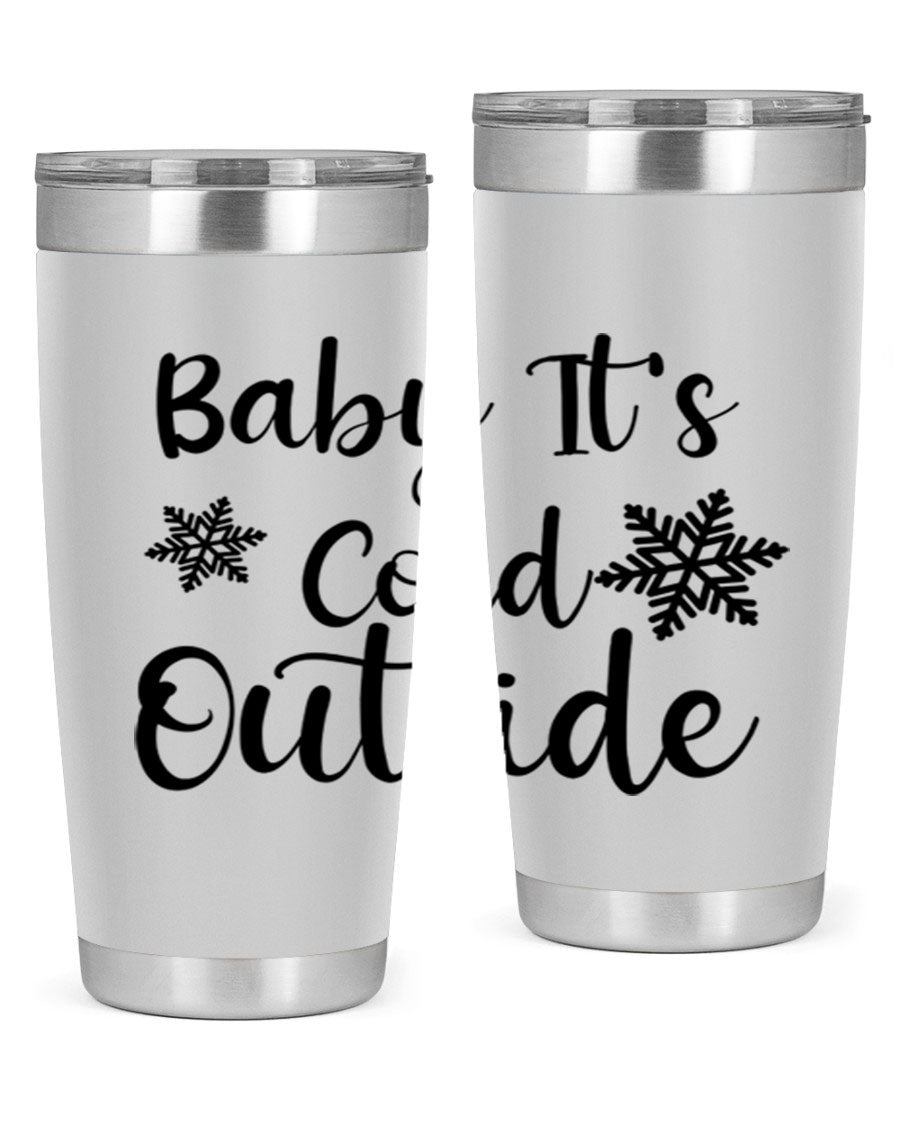 Baby It's Cold Outside 20oz stainless steel tumbler with a winter-themed design, featuring a drink-thru lid.