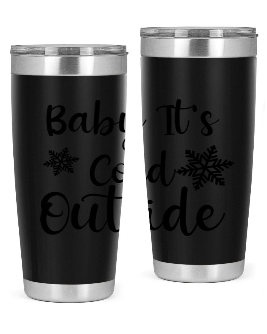 Baby It's Cold Outside 20oz stainless steel tumbler with a winter-themed design, featuring a drink-thru lid.