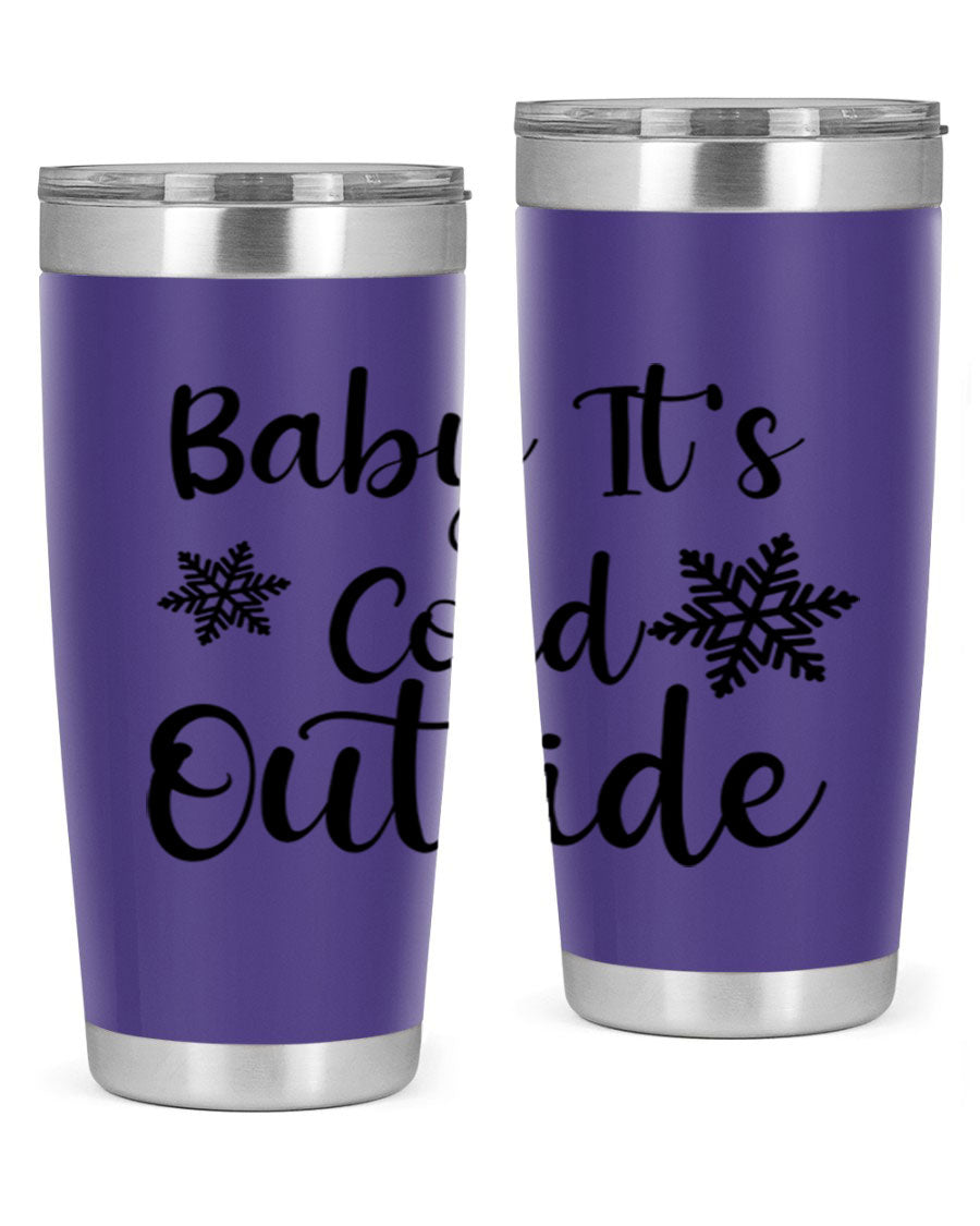 Baby It's Cold Outside 20oz stainless steel tumbler with a winter-themed design, featuring a drink-thru lid.