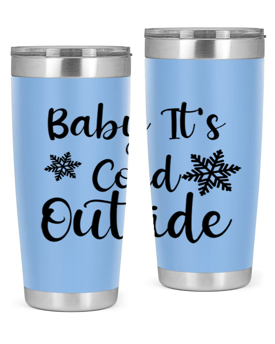 Baby It's Cold Outside 20oz stainless steel tumbler with a winter-themed design, featuring a drink-thru lid.