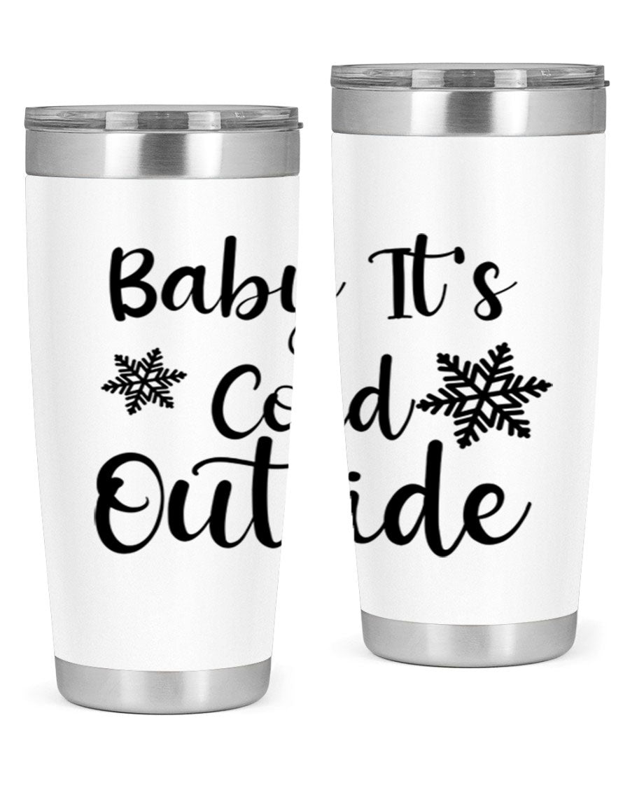 Baby It's Cold Outside 20oz stainless steel tumbler with a winter-themed design, featuring a drink-thru lid.