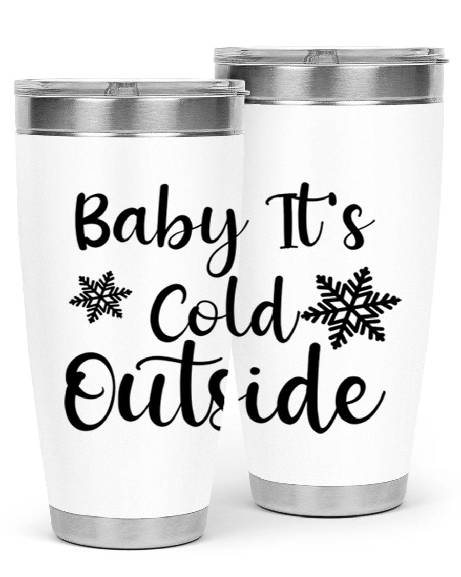 Baby It's Cold Outside 20oz stainless steel tumbler with a winter-themed design, featuring a drink-thru lid.