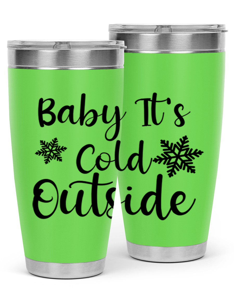 Baby It's Cold Outside 20oz stainless steel tumbler with a winter-themed design, featuring a drink-thru lid.