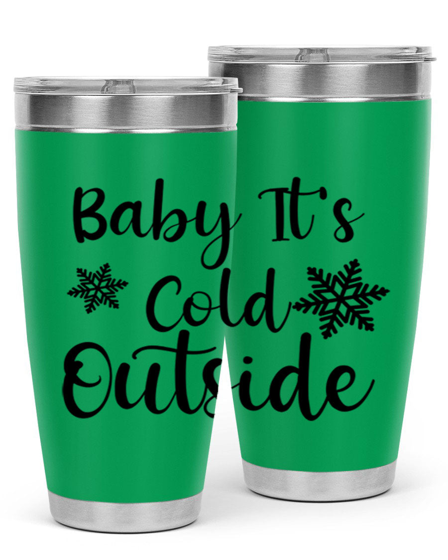 Baby It's Cold Outside 20oz stainless steel tumbler with a winter-themed design, featuring a drink-thru lid.