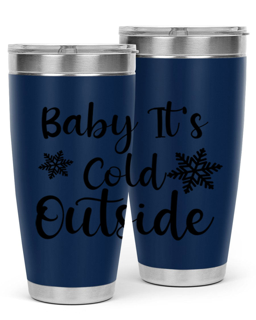 Baby It's Cold Outside 20oz stainless steel tumbler with a winter-themed design, featuring a drink-thru lid.