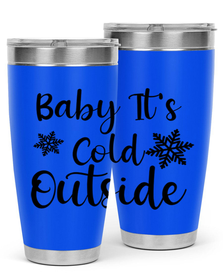 Baby It's Cold Outside 20oz stainless steel tumbler with a winter-themed design, featuring a drink-thru lid.