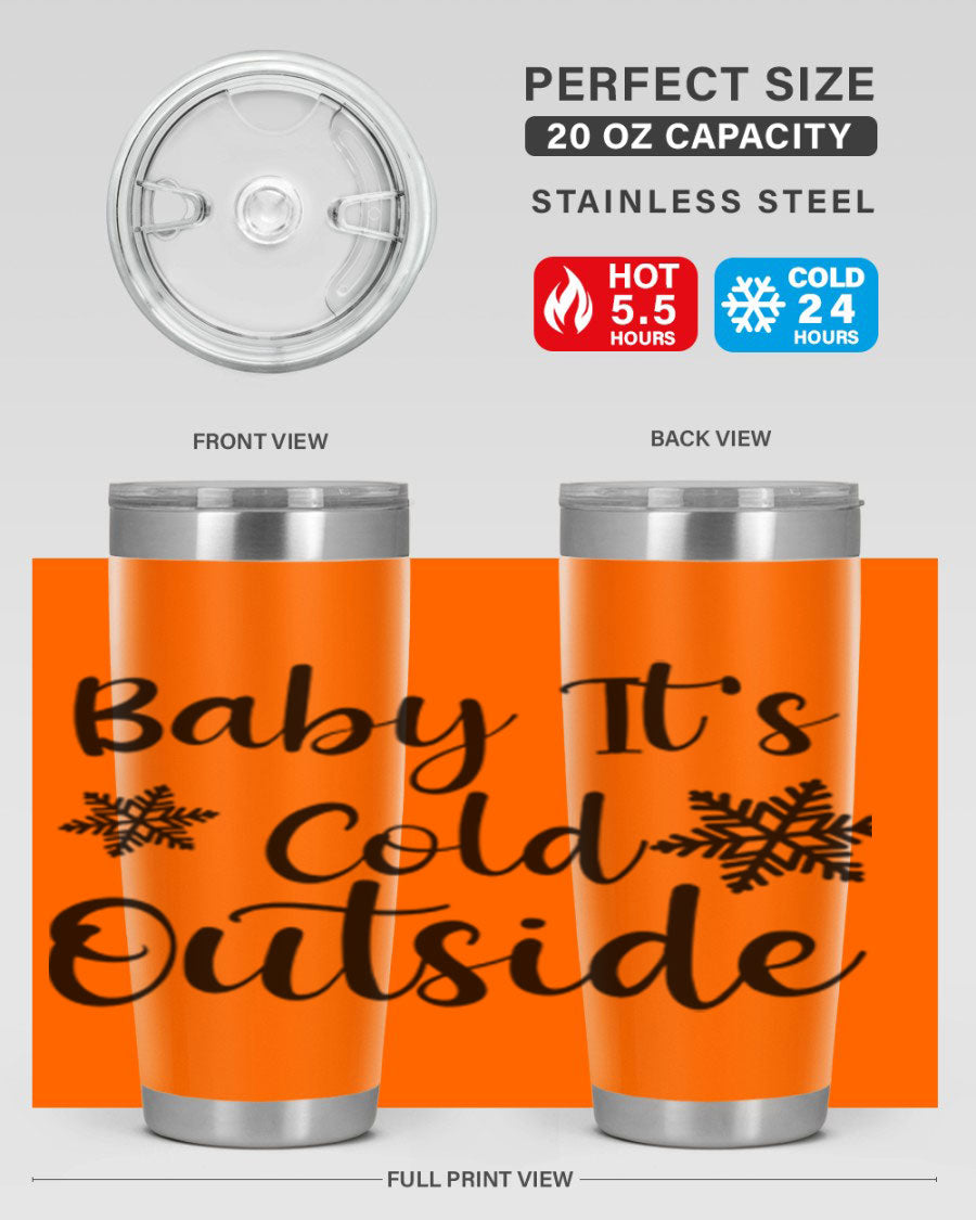 Baby It's Cold Outside 20oz stainless steel tumbler with a winter-themed design, featuring a drink-thru lid.