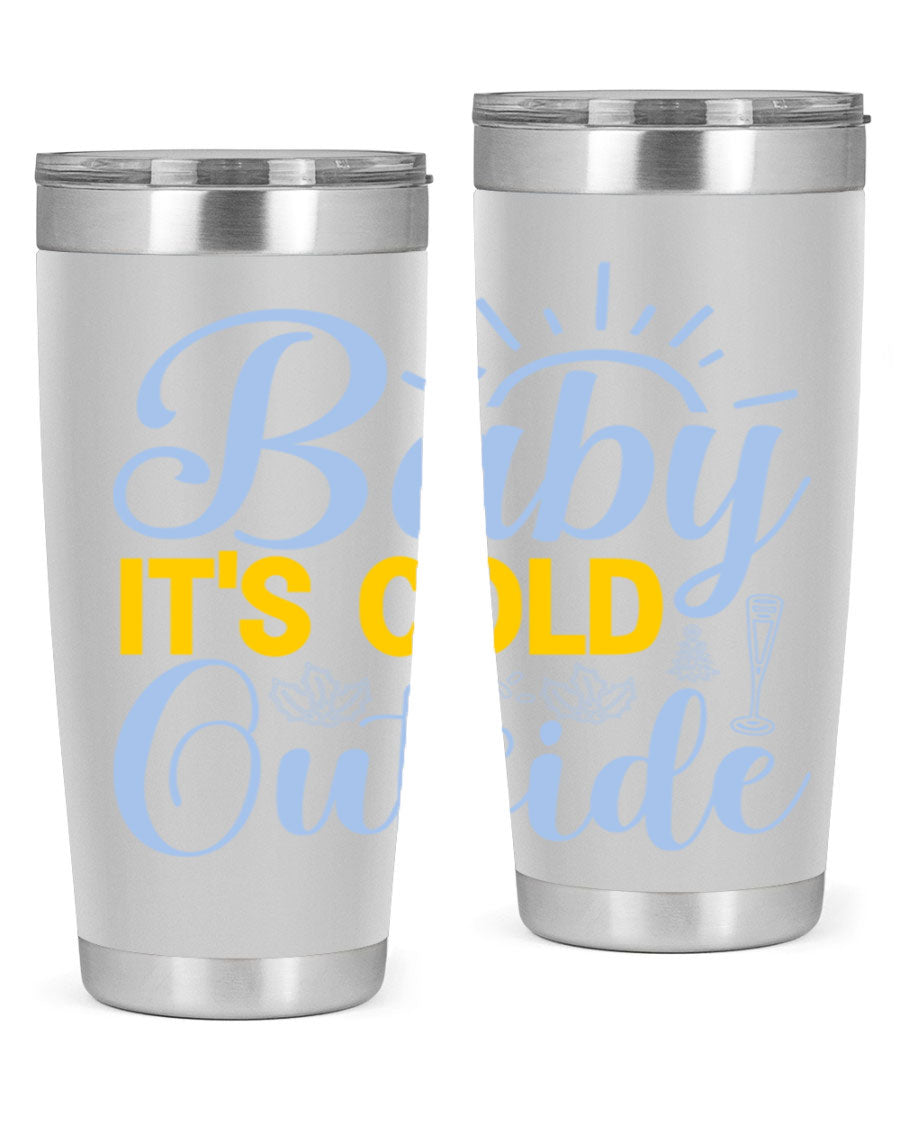 Baby it's Cold Outside 20oz Tumbler in stainless steel with a drink-thru lid, designed for hot and cold beverages.