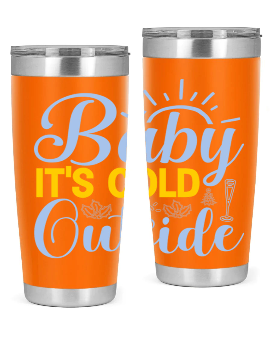 Baby it's Cold Outside 20oz Tumbler in stainless steel with a drink-thru lid, designed for hot and cold beverages.