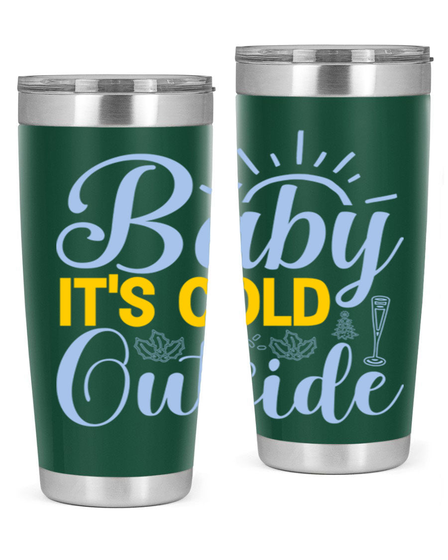 Baby it's Cold Outside 20oz Tumbler in stainless steel with a drink-thru lid, designed for hot and cold beverages.