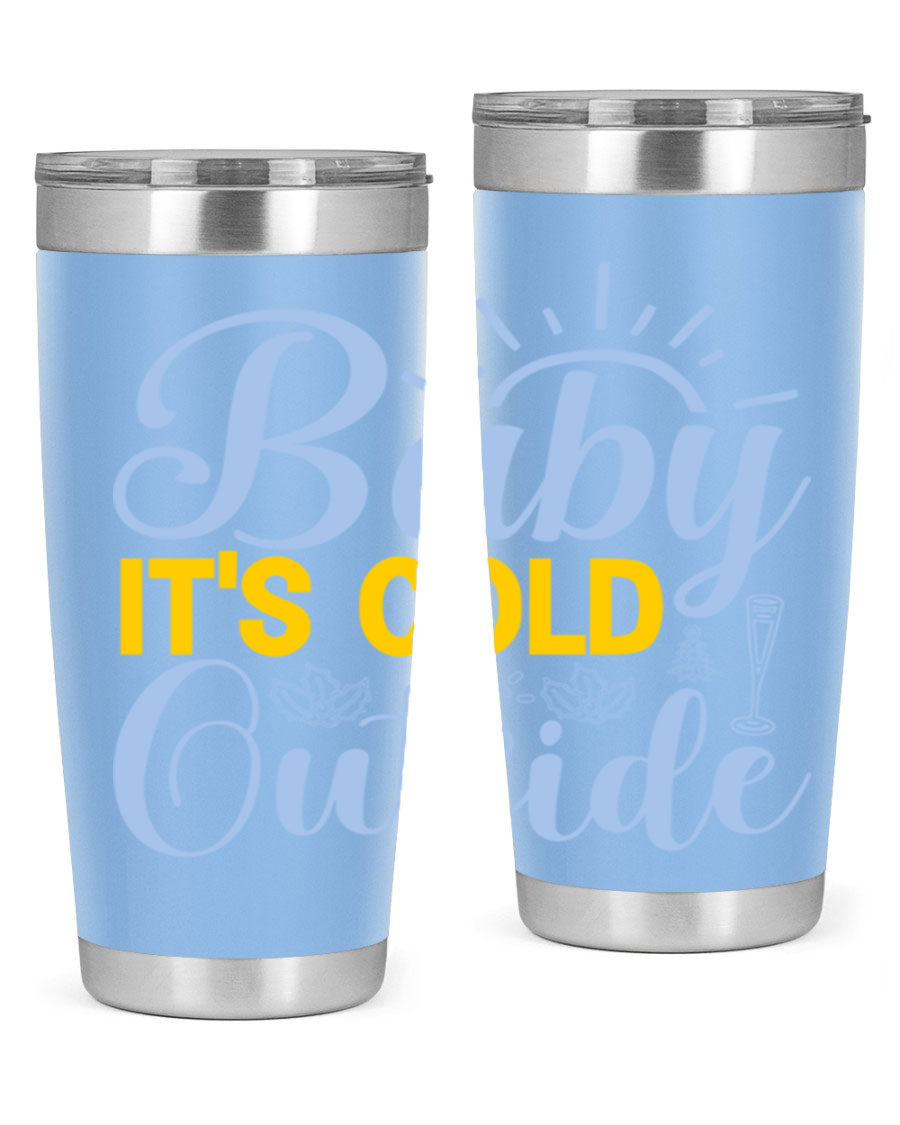 Baby it's Cold Outside 20oz Tumbler in stainless steel with a drink-thru lid, designed for hot and cold beverages.