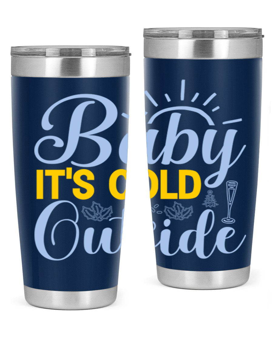 Baby it's Cold Outside 20oz Tumbler in stainless steel with a drink-thru lid, designed for hot and cold beverages.