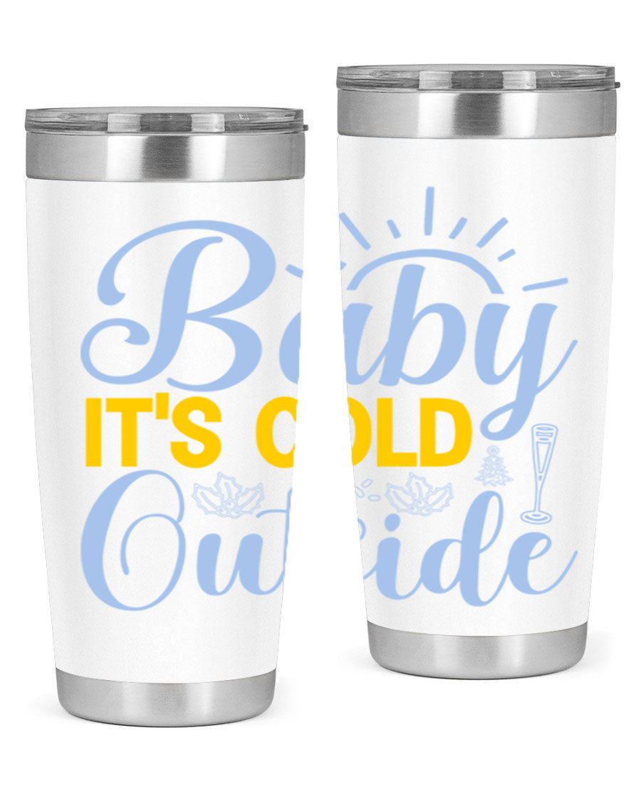 Baby it's Cold Outside 20oz Tumbler in stainless steel with a drink-thru lid, designed for hot and cold beverages.